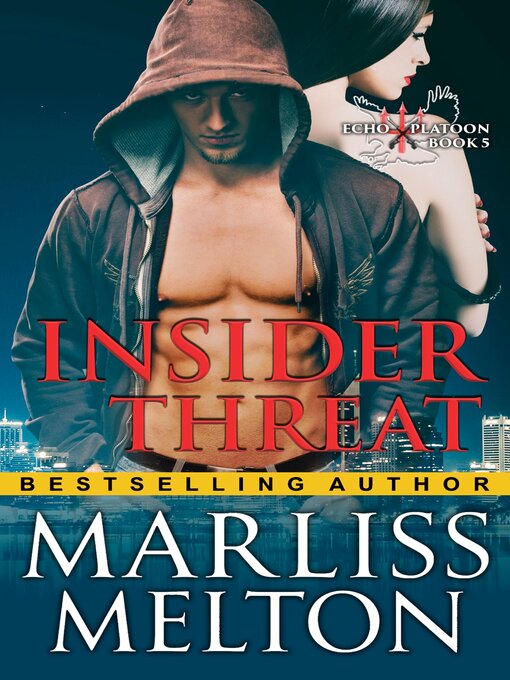Title details for Insider Threat (The Echo Platoon Series, Book 5) by Marliss Melton - Available